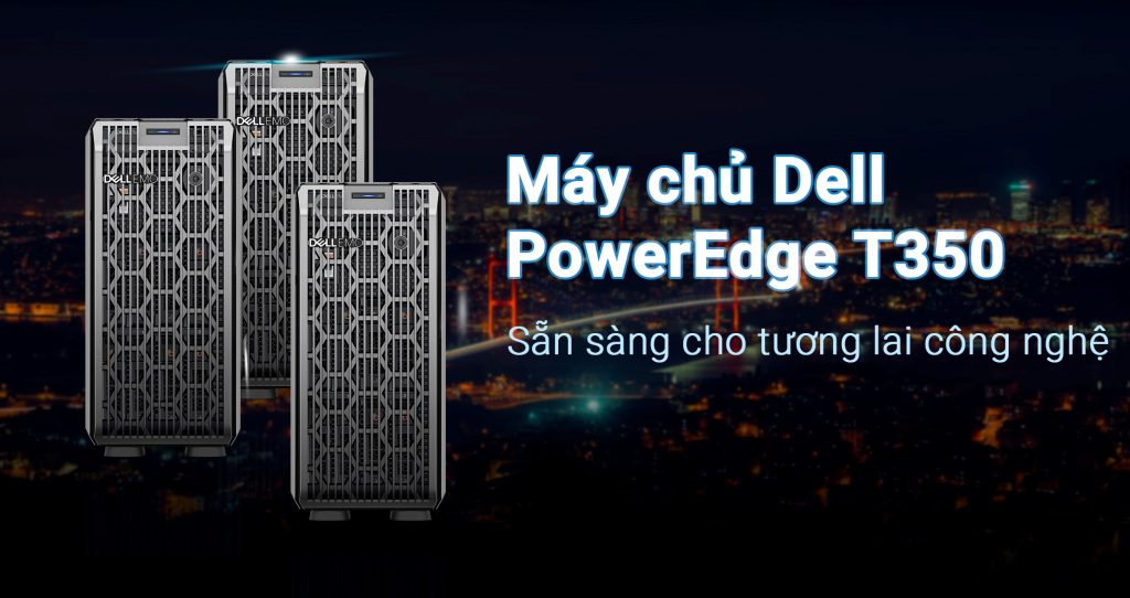 Máy chủ Dell PowerEdge T350