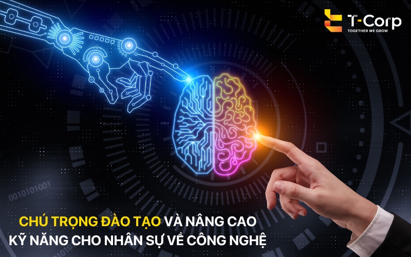Chú trọng đào tạo và nâng cao kỹ năng cho nhân sự về AI